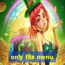 only flix menu